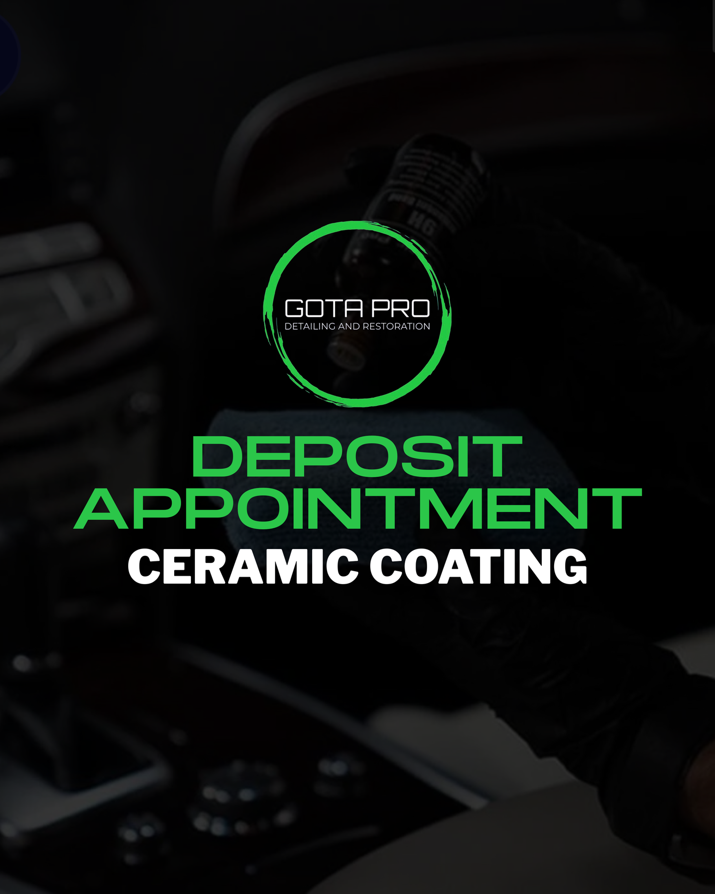DEPOSIT APPOINTMENT: Ceramic Coating Services